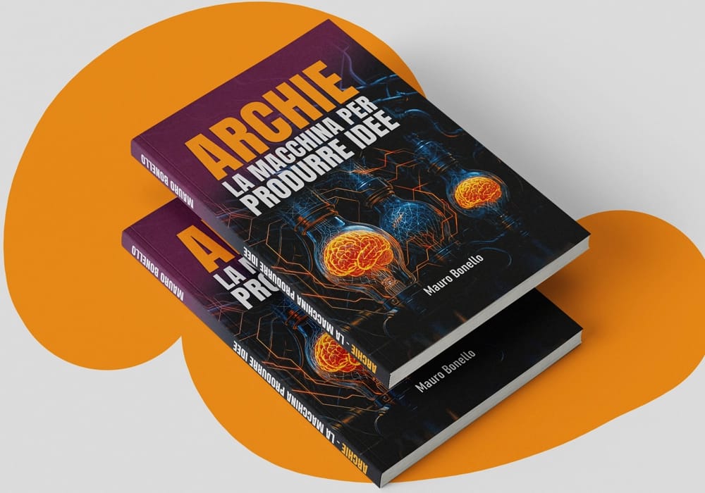 Archie, libro de Mauro Bonello sobre el mejor sistema creativo y la mejor técnica para producir ideas de manera eficaz